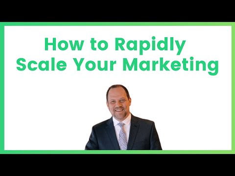 How to Rapidly Scale Your Marketing