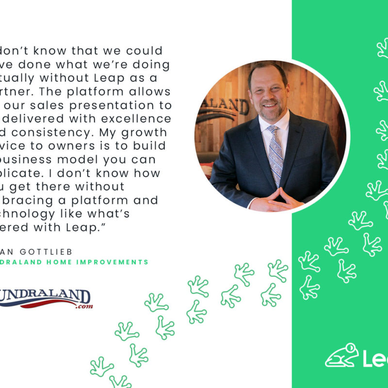 Brian Gottlieb: Leap Allows Our Sales Presentations to be Delivered With Excellence and Consistency!