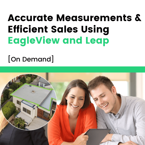 [On Demand] Accurate Measurements & Efficient Sales Using EagleView and Leap 