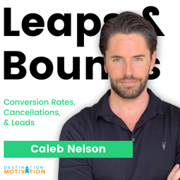 Conversion rates, cancellations, and leads with caleb nelson from destination motivation.