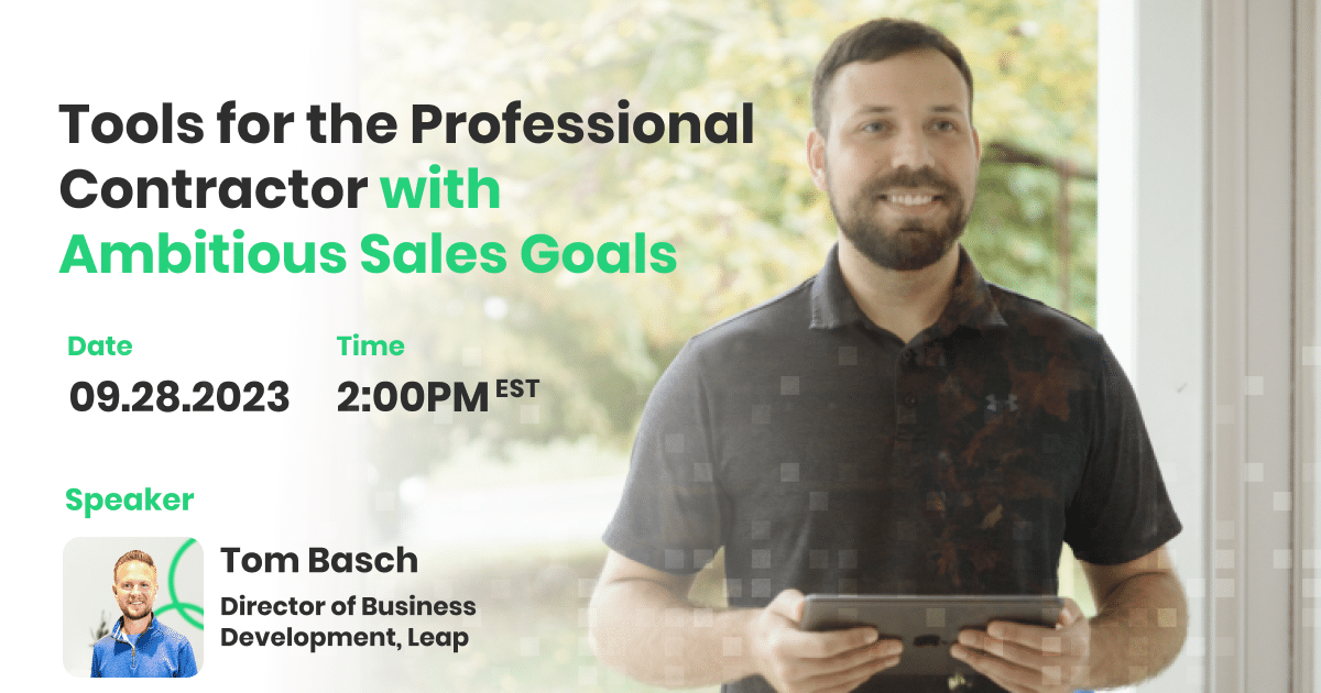 Tools for the professional contractor with ambitious sales goals
