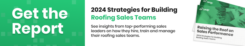 Get Leap's sales leader report for more roofing sales strategies