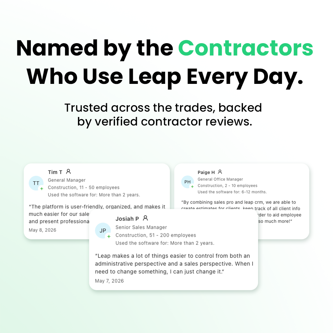 Named by the Contractors Who Use Leap Every Day. Trusted across the trades, backed by verified contractor reviews.
